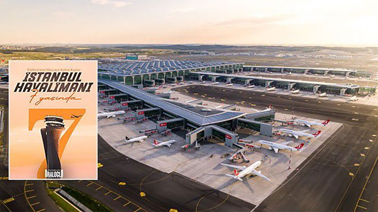 İGA İstanbul Havalimanı 7 yaşında